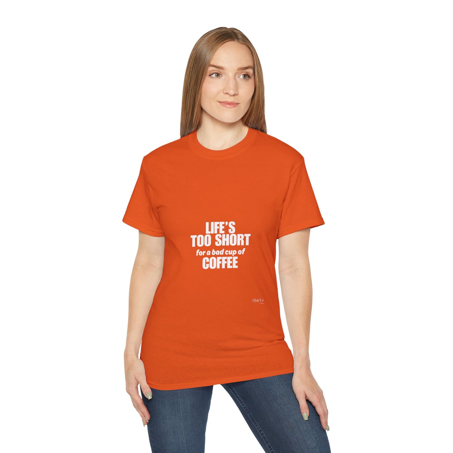 Unisex Ultra Cotton Tee | Life's Too Short for a Bad Cup of Coffee