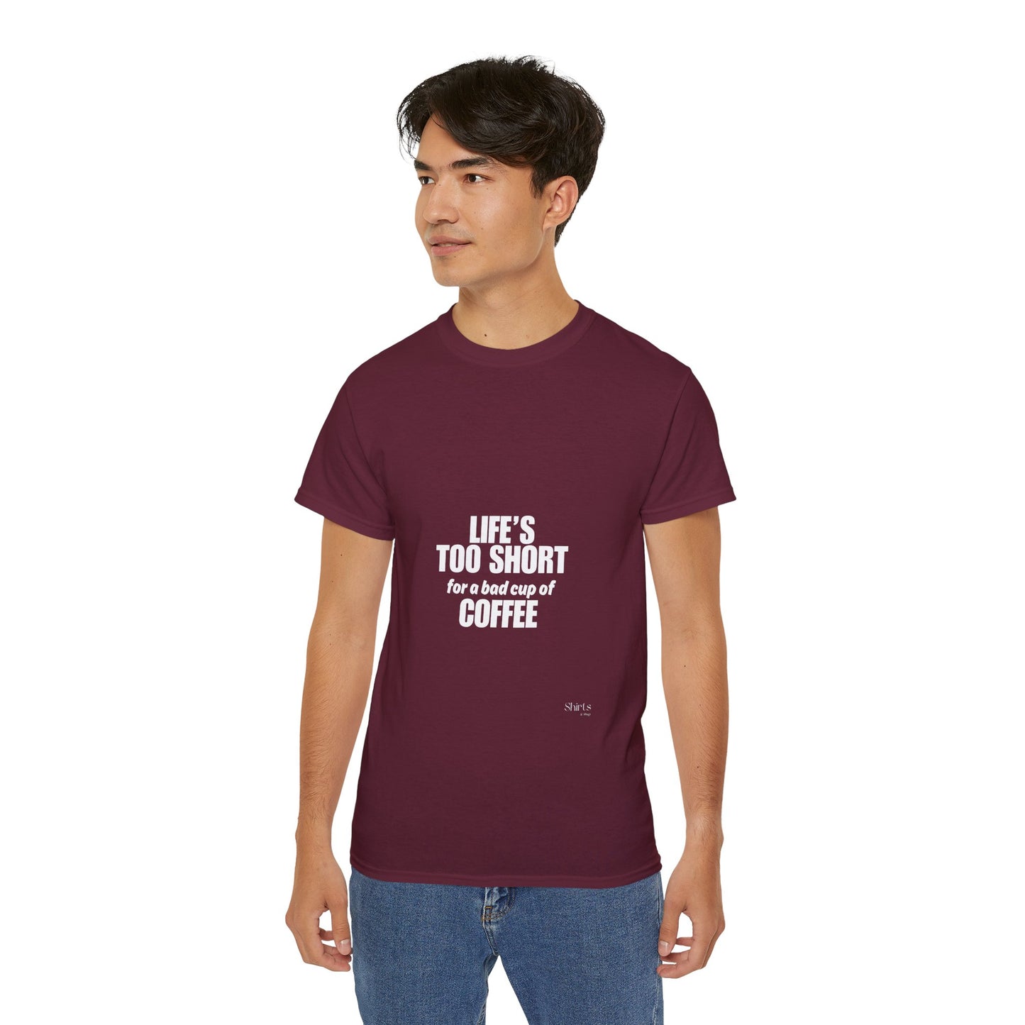 Unisex Ultra Cotton Tee | Life's Too Short for a Bad Cup of Coffee