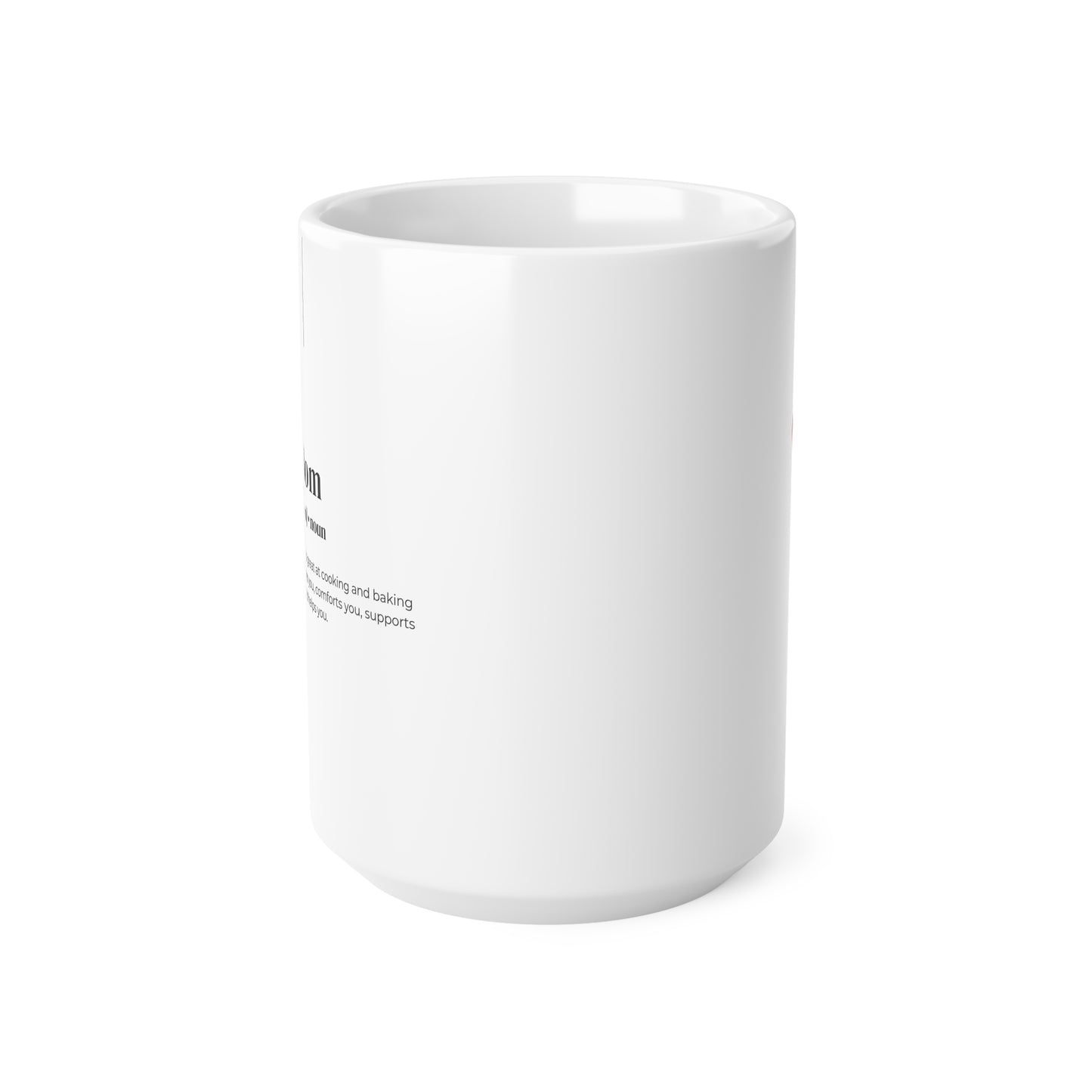 I Love You Mom Coffee Mug (11oz, 15oz)