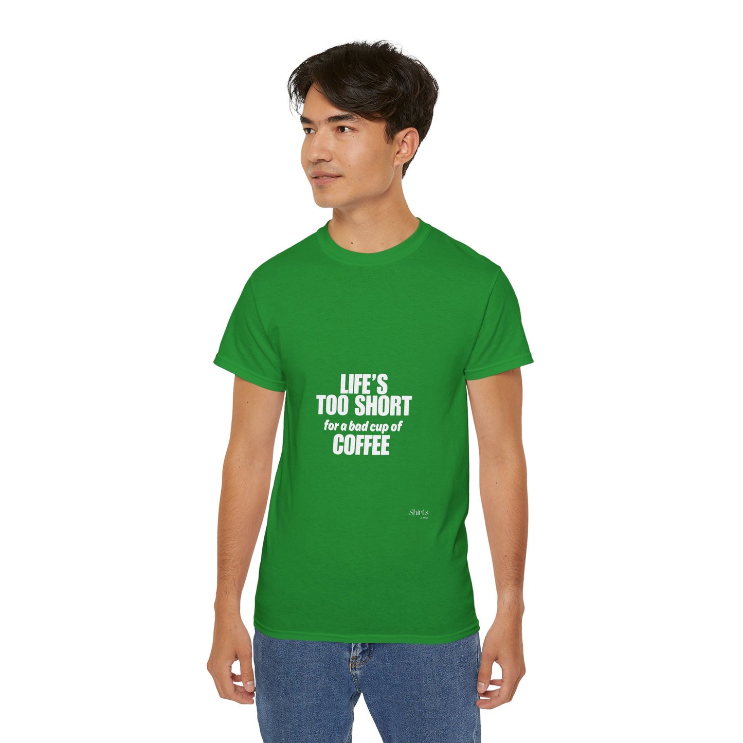 Unisex Ultra Cotton Tee | Life's Too Short for a Bad Cup of Coffee