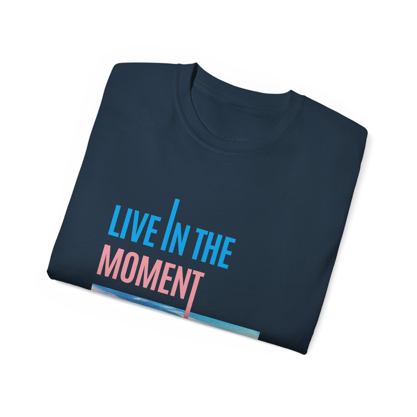 Unisex Ultra Cotton Tee | Live in the Moment