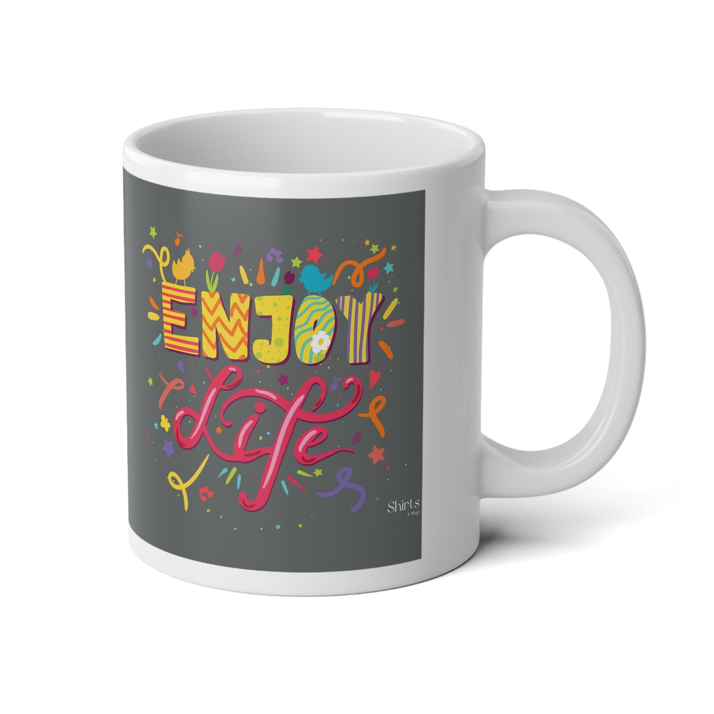 Enjoy Life Jumbo Mug (20oz)