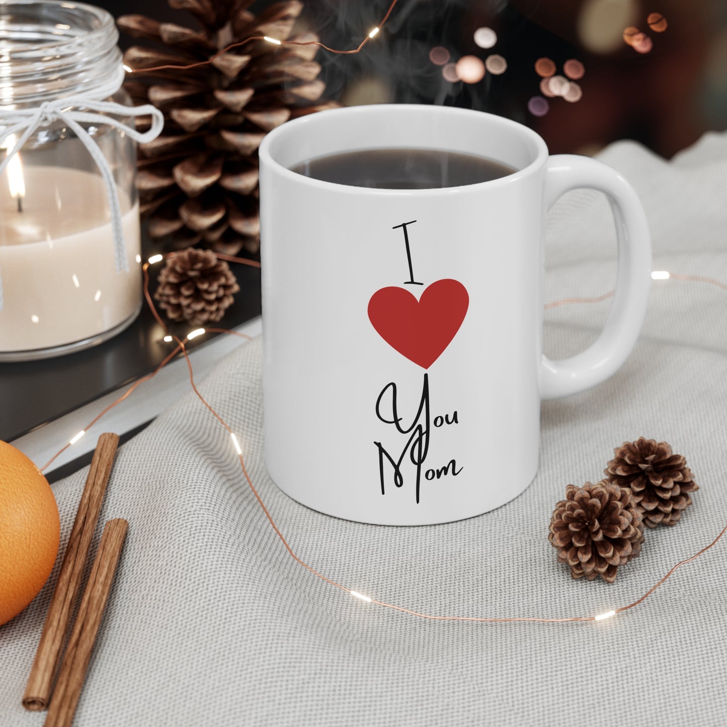 I Love You Mom Coffee Mug (11oz, 15oz)