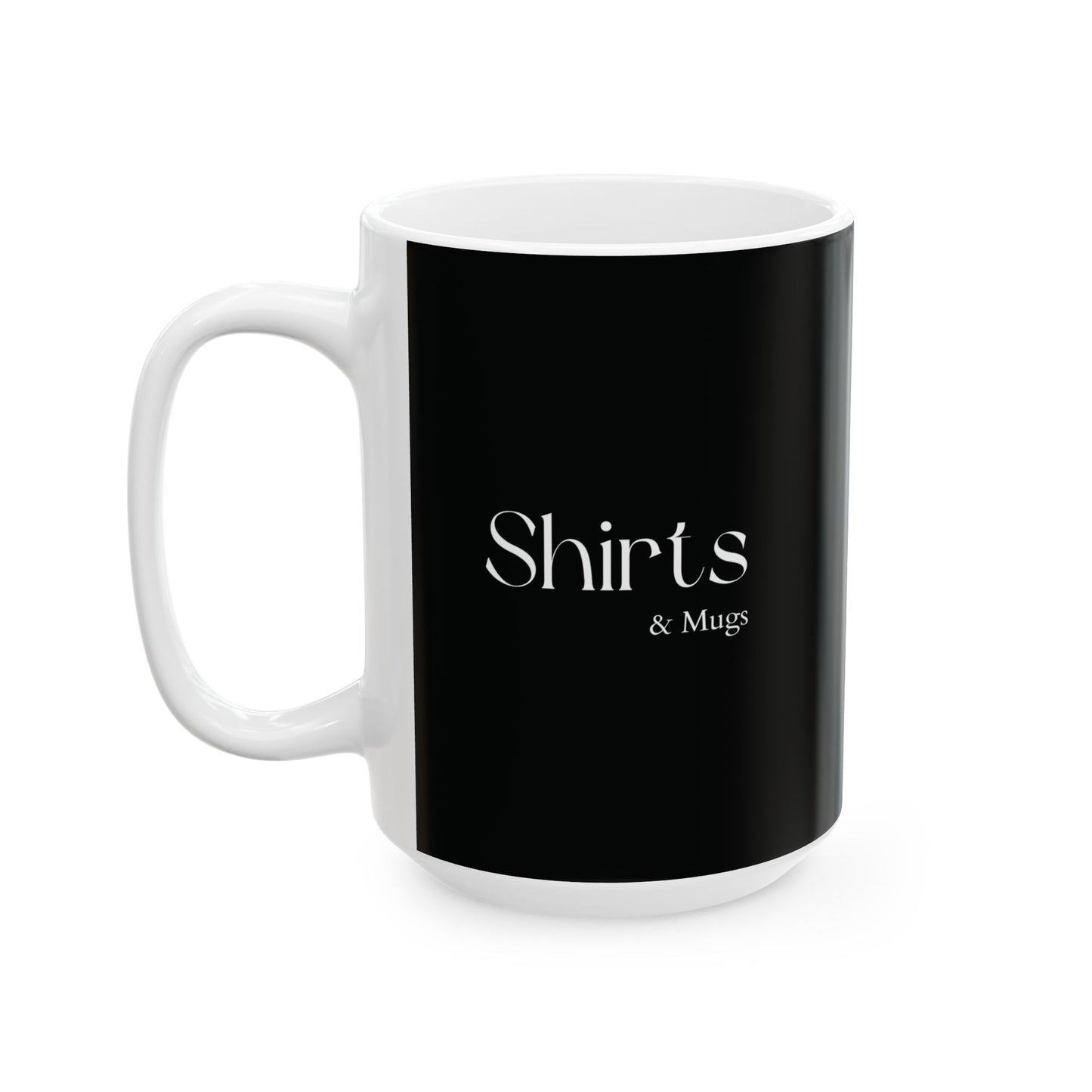 Life is Too Short for a Bad Cup of Coffee Mug, (11oz, 15oz)