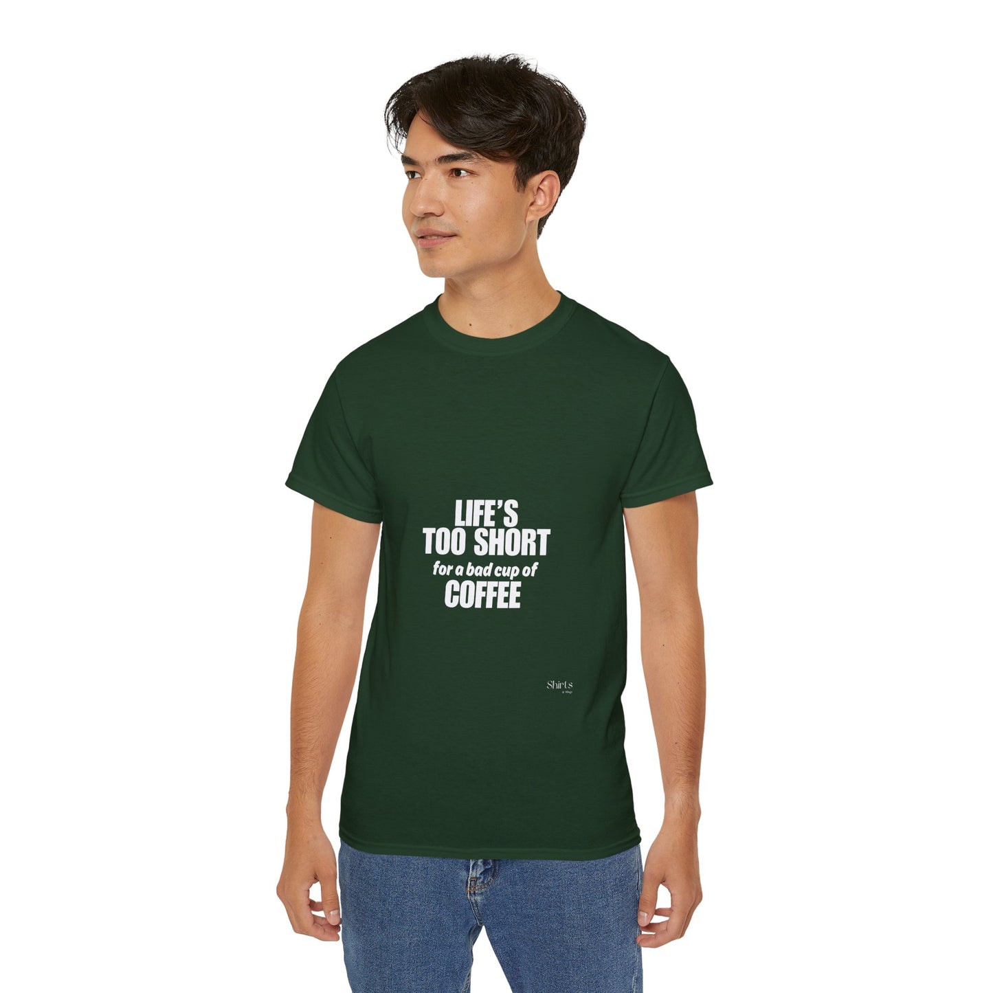 Unisex Ultra Cotton Tee | Life's Too Short for a Bad Cup of Coffee