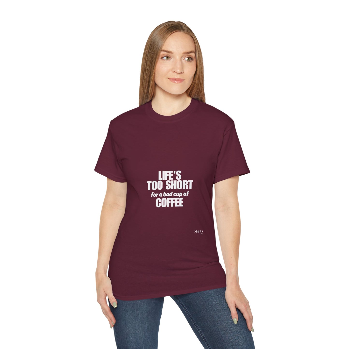 Unisex Ultra Cotton Tee | Life's Too Short for a Bad Cup of Coffee