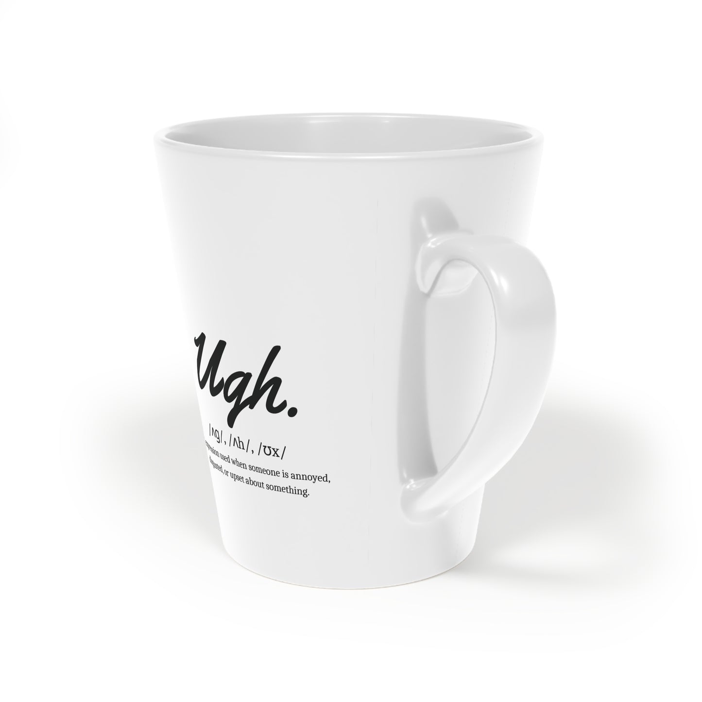 Ugh! Latte Mug (12oz)
