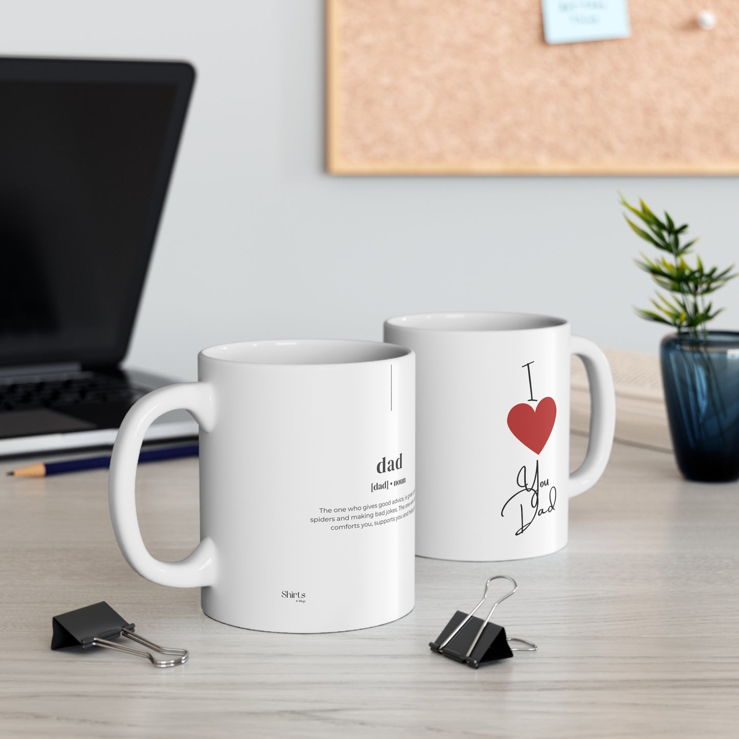 I Love You Dad Coffee Mug (11oz, 15oz)