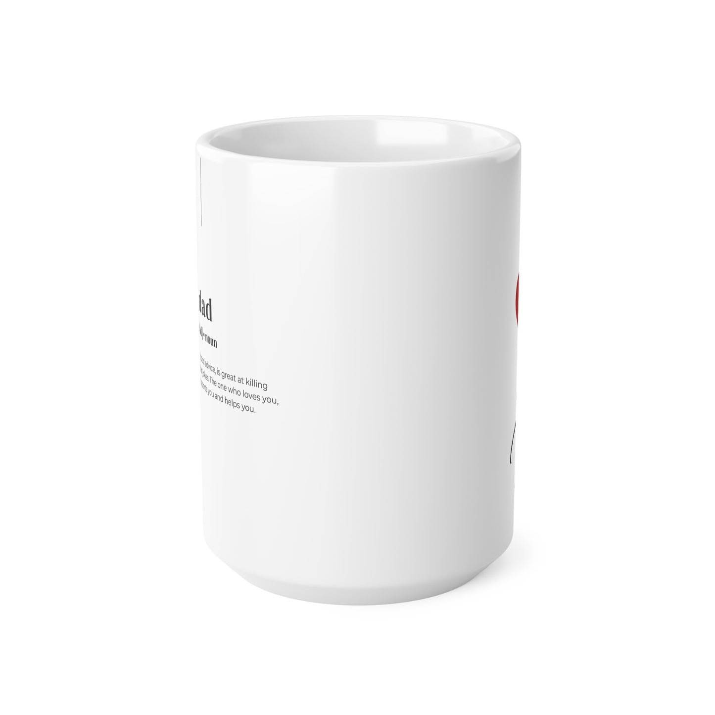 I Love You Dad Coffee Mug (11oz, 15oz)