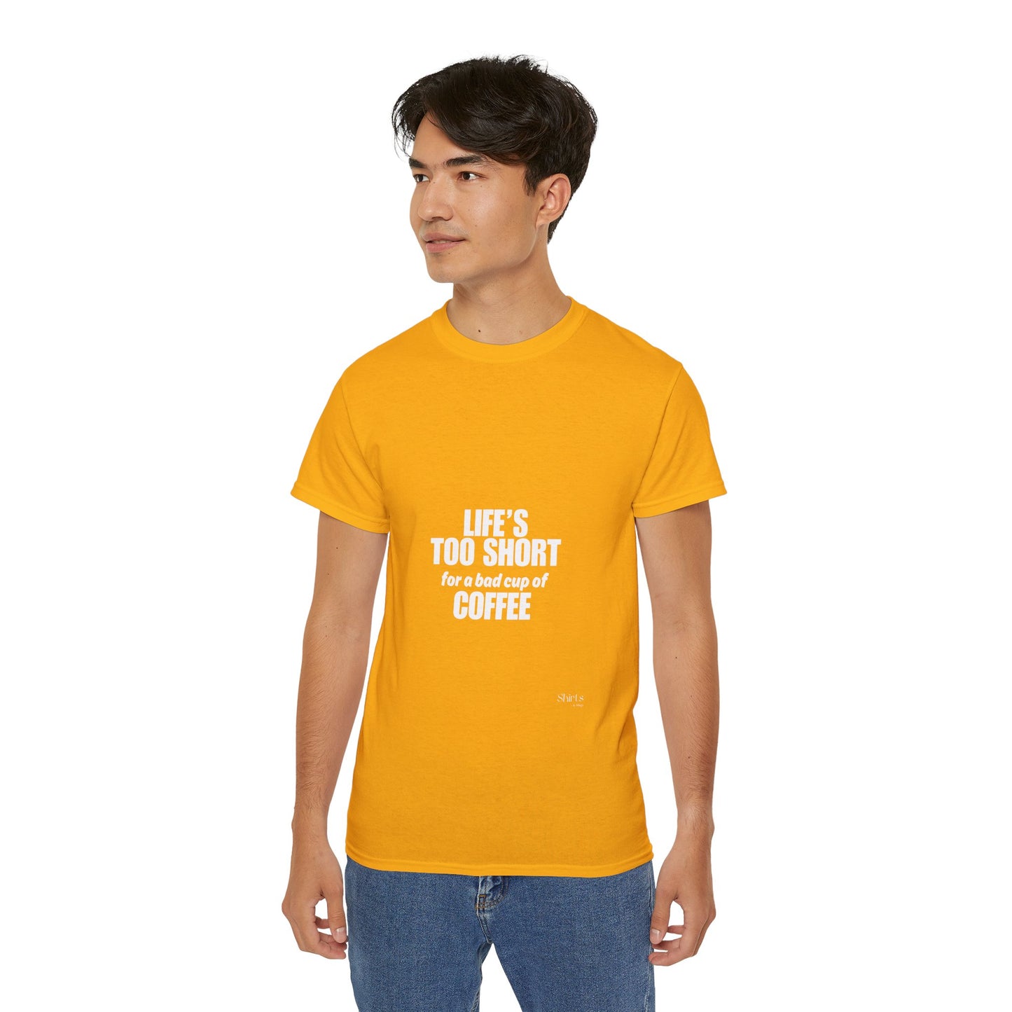 Unisex Ultra Cotton Tee | Life's Too Short for a Bad Cup of Coffee