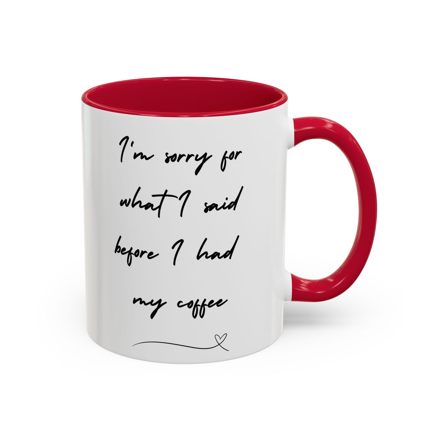I'm Sorry Colorful Mugs (11oz)