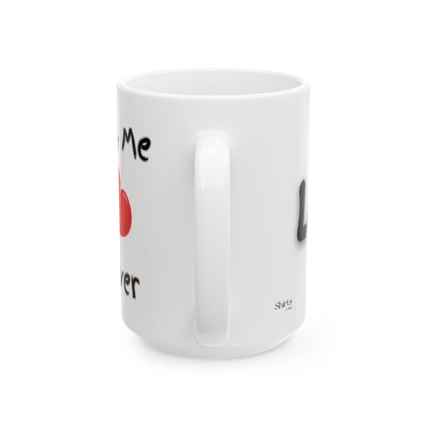 You & Me Forever Mug (11oz, 15oz)