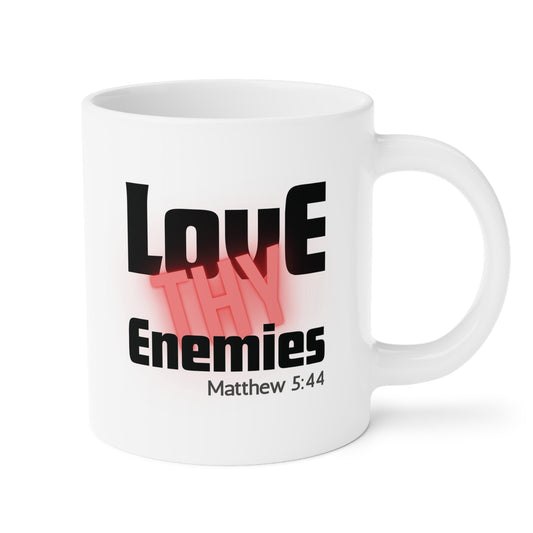 Love Thy Enemies Mug (20oz)