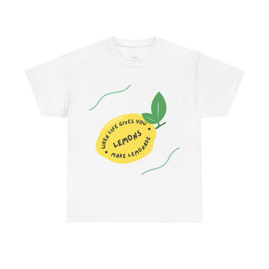 Unisex Heavy Cotton Tee | When Life Gives You Lemons