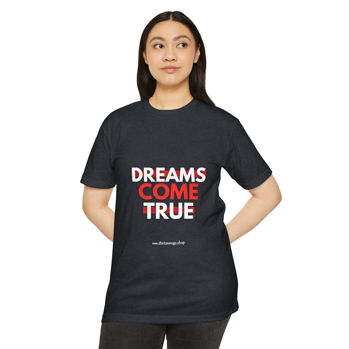 Dreams Come True Unisex T-Shirt - Motivational Tee for Dreamers, Gift for Graduates, Positive Affirmation Shirt, Casual Wear, [...]