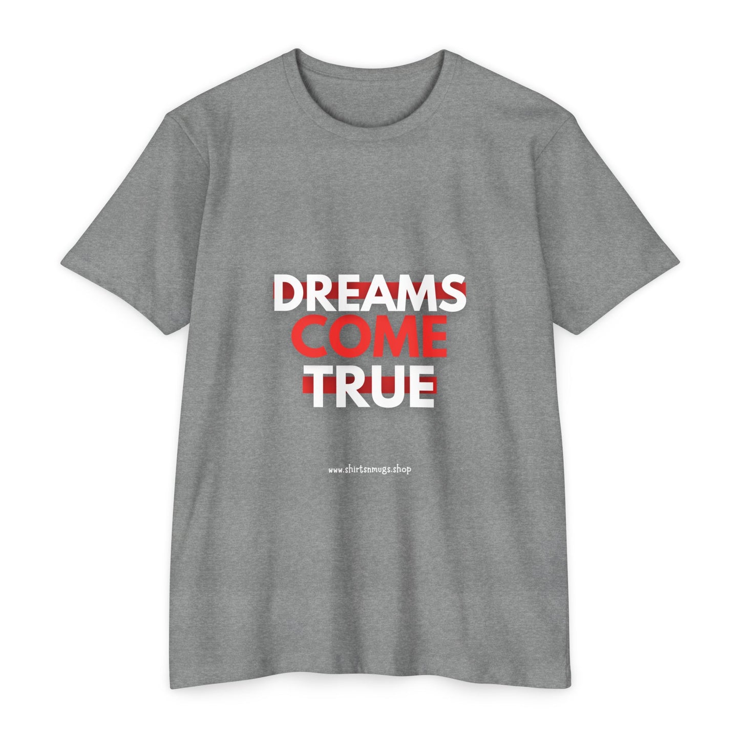 Dreams Come True Unisex T-Shirt - Motivational Tee for Dreamers, Gift for Graduates, Positive Affirmation Shirt, Casual Wear, [...]